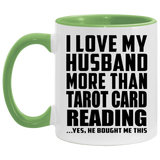 I Love My Husband More Than Tarot Card Reading - 11oz Accent Mug Green