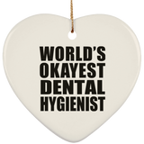 World's Okayest Dental Hygienist - Heart Ornament