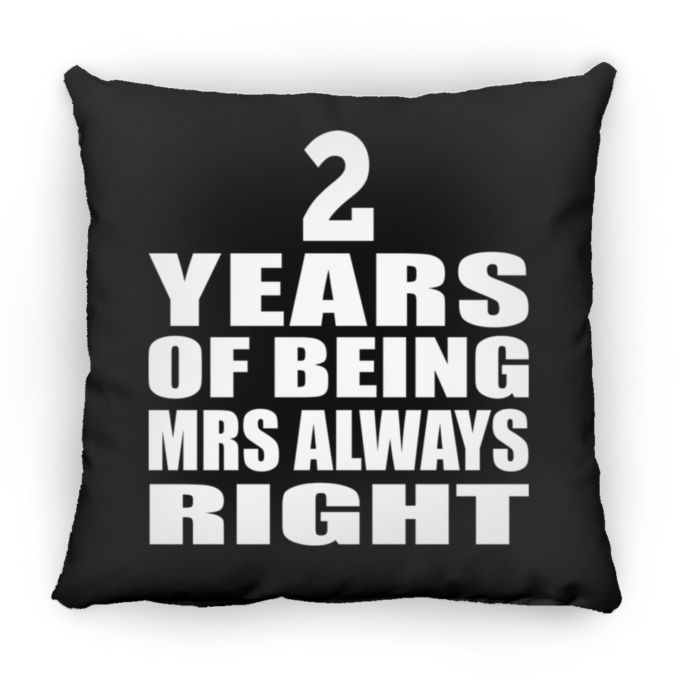 2nd Anniversary 2 Years of Being Mrs Always Right - Throw Pillow Black