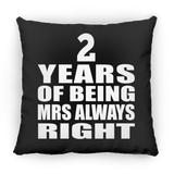 2nd Anniversary 2 Years of Being Mrs Always Right - Throw Pillow Black