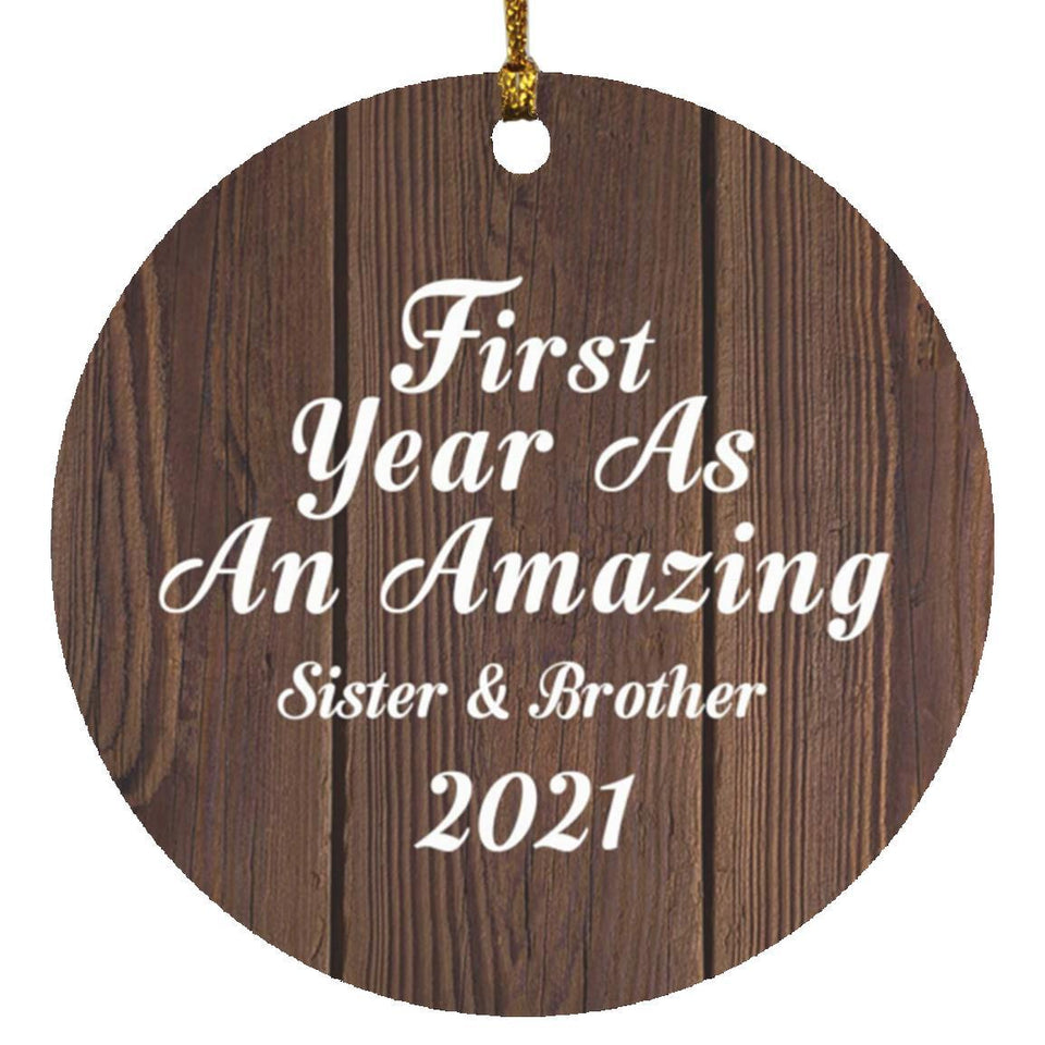 First Year As An Amazing Sister & Brother 2021 - Circle Ornament D
