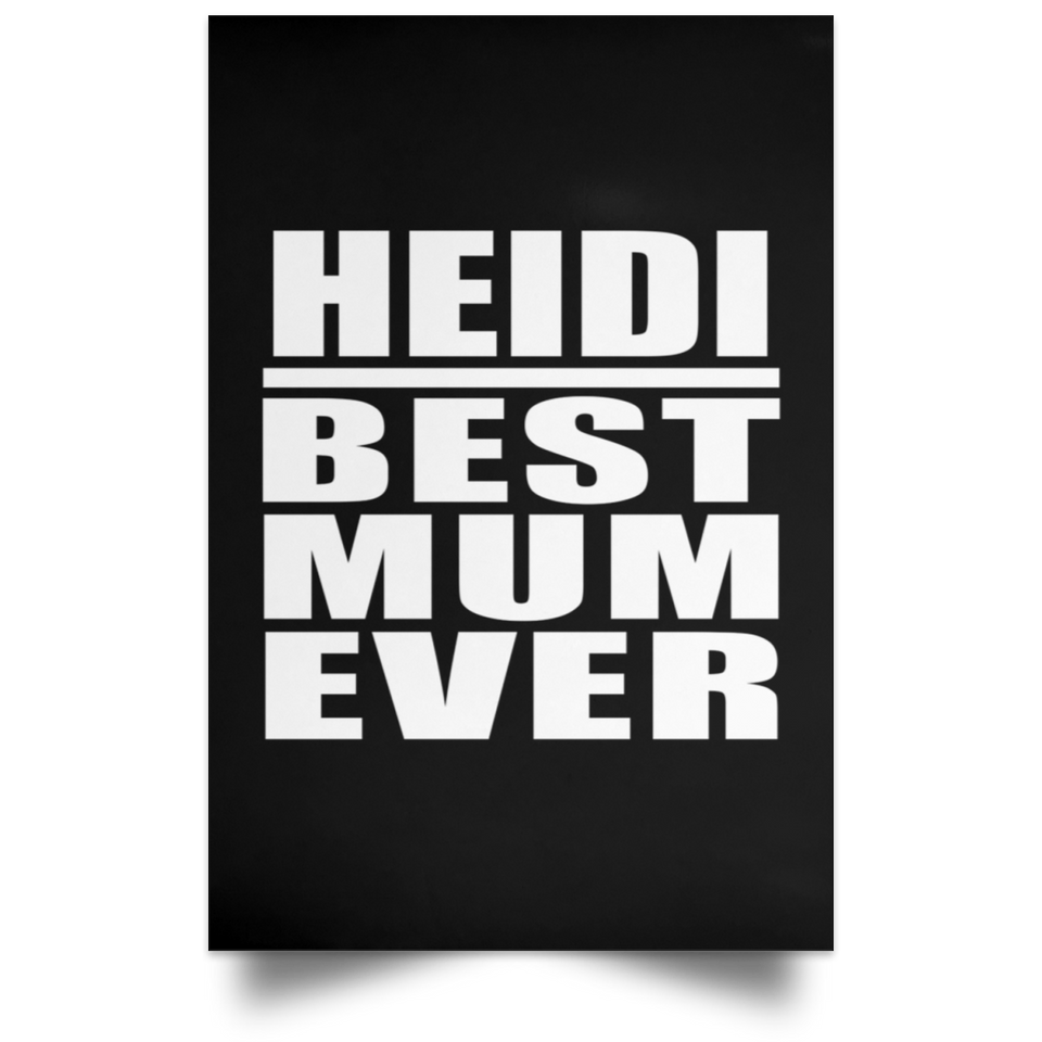 Heidi Best Mum Ever - Poster Portrait