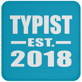 Typist Established EST. 2018 - Drink Coaster