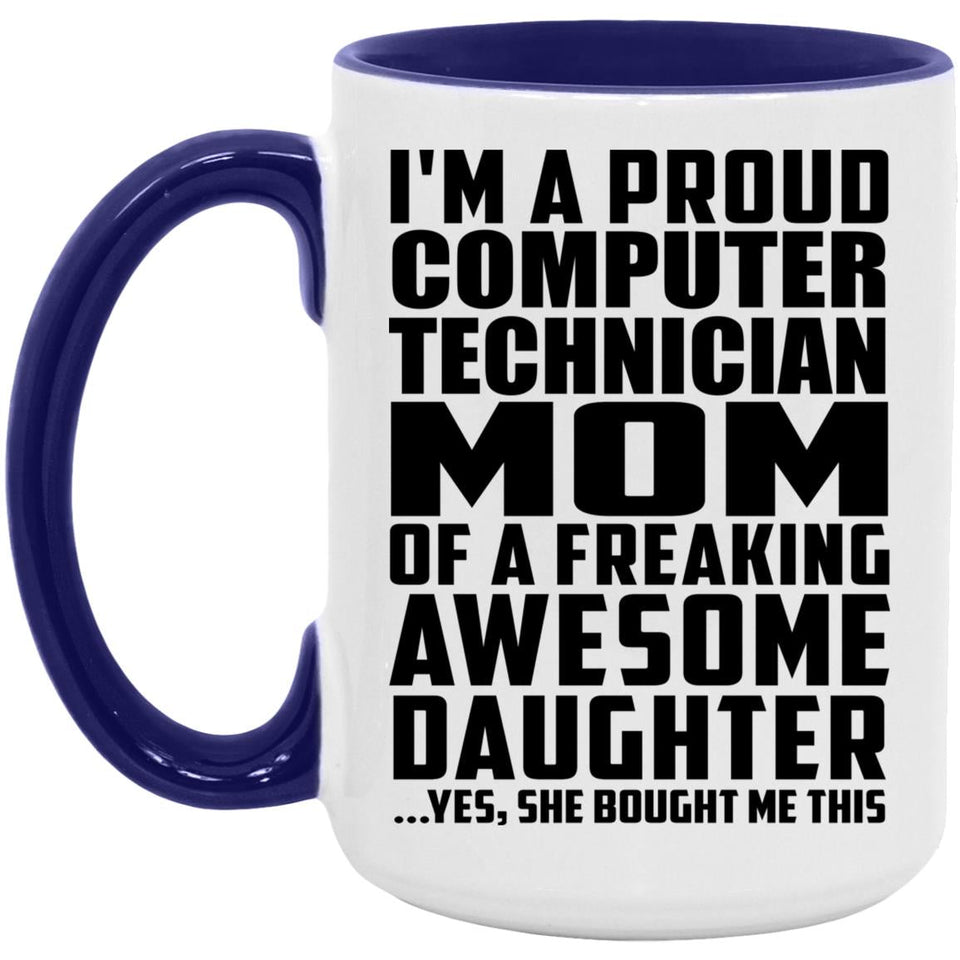 Proud Computer Technician Mom Of Awesome Daughter - 15oz Accent Mug Purple
