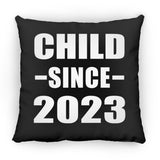Child Since 2023 - Throw Pillow Black