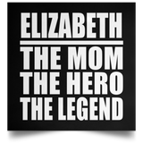 Elizabeth The Mom The Hero The Legend - Poster Square