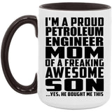 Proud Petroleum Engineer Mom Of Awesome Son - 15oz Accent Mug Black