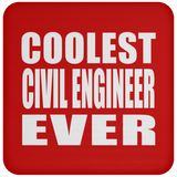 Coolest Civil Engineer Ever - Drink Coaster