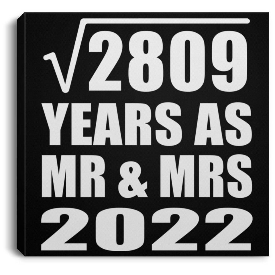 53rd Anniversary Square Root of 2809 Years As Mr & Mrs 2022 - Canvas Square