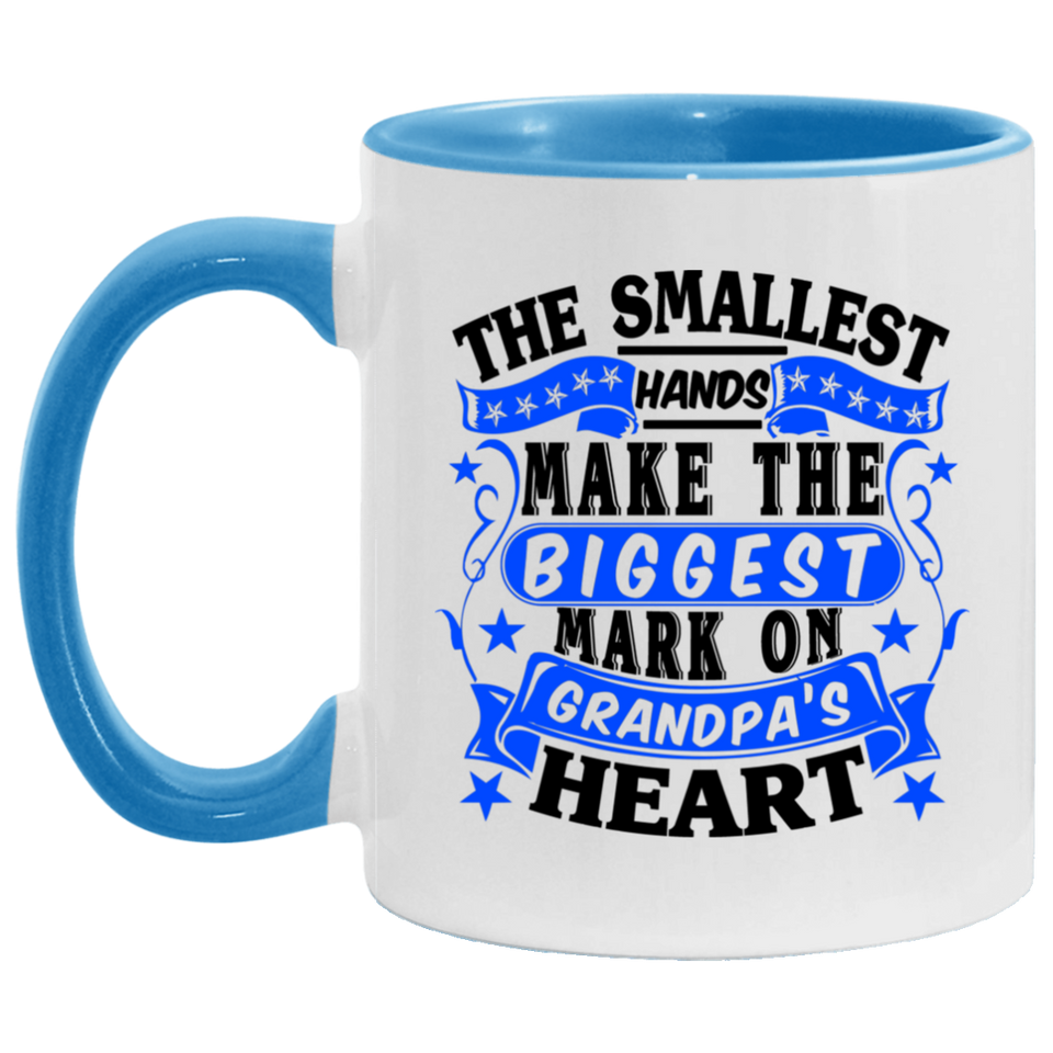 The Smallest Hands Make The Biggest Mark On Grandpa's Heart - 11oz Accent Mug Blue