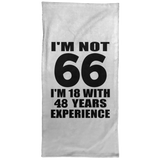 66th Birthday I'm Not 66 I'm 18 With 48 Years Experience - Hand Towel