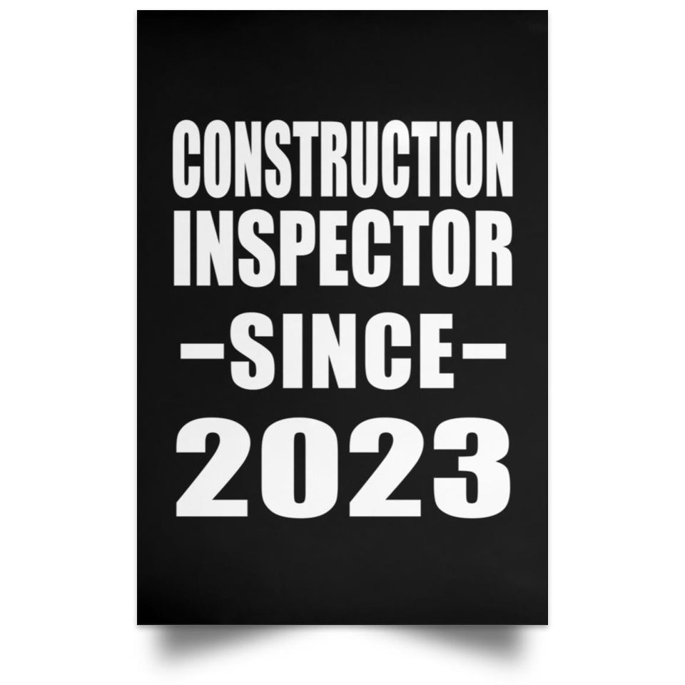 Construction Inspector Since 2023 - Poster Portrait