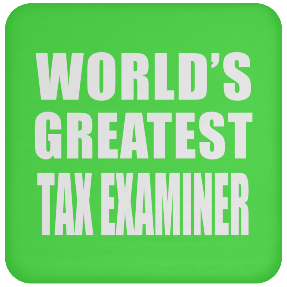 World's Greatest Tax Examiner - Drink Coaster
