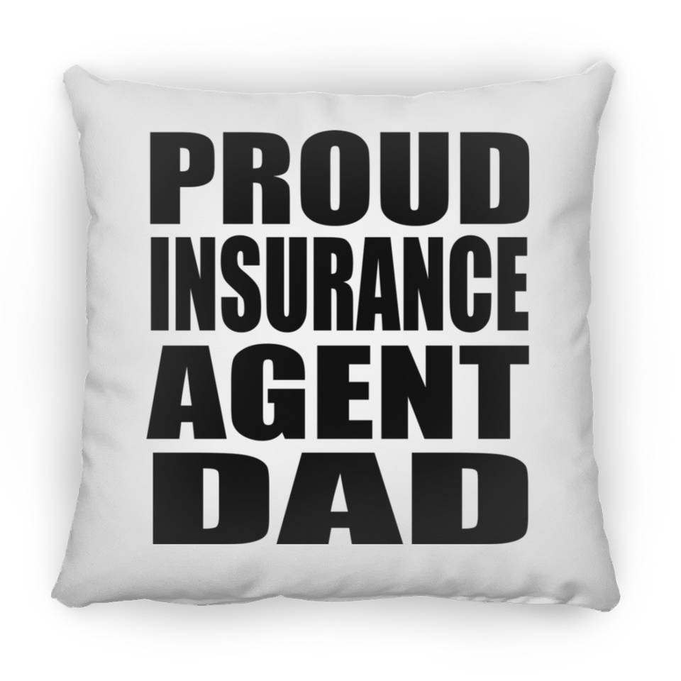 Proud Insurance Agent Dad - Throw Pillow