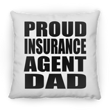 Proud Insurance Agent Dad - Throw Pillow