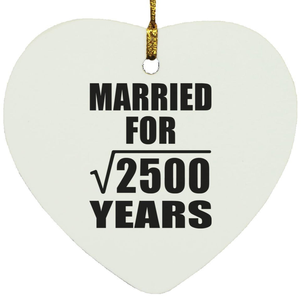 50th Anniversary Married For Square Root of 2500 Years - Heart Ornament