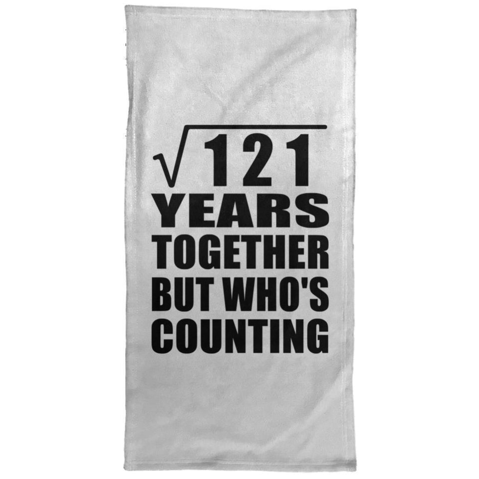 11th Anniversary Square Root of 121 Years Who's Counting - Hand Towel
