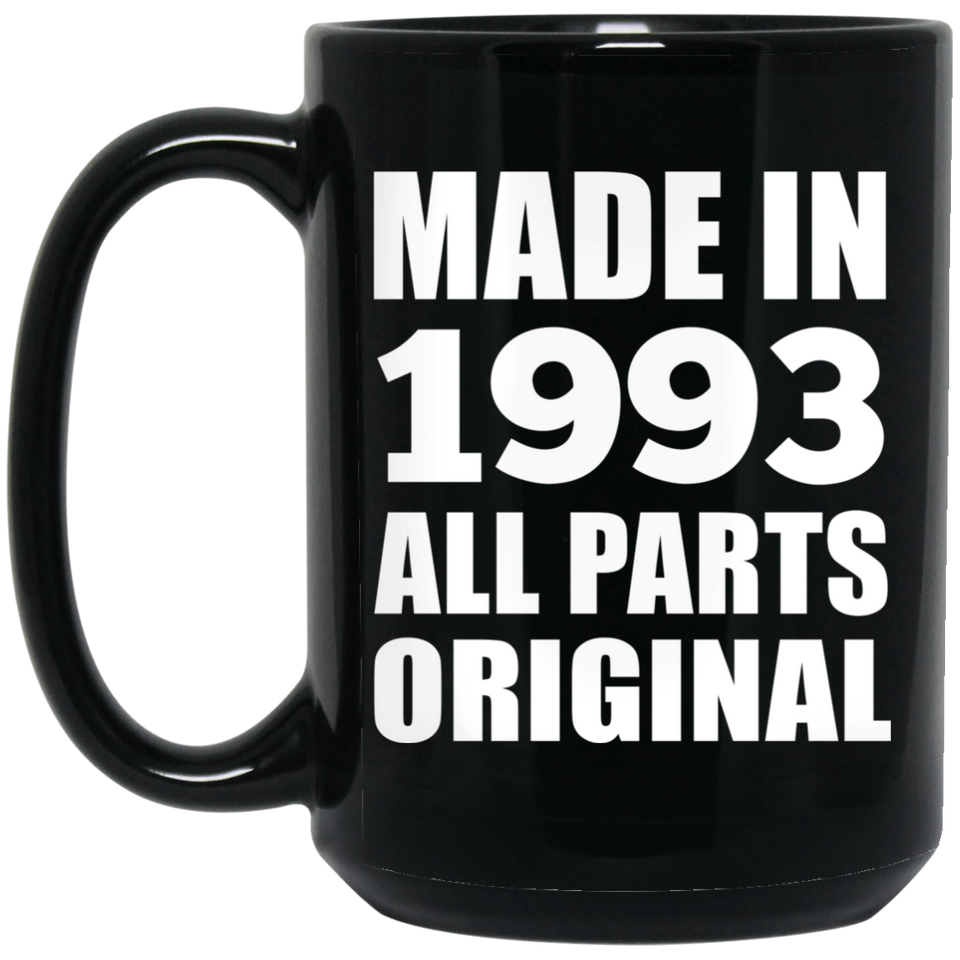 31st Birthday Made in 1993 All Parts Original - 15oz Coffee Mug Black