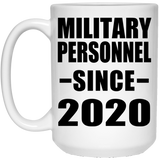 Military Personnel Since 2020 - 15oz Coffee Mug