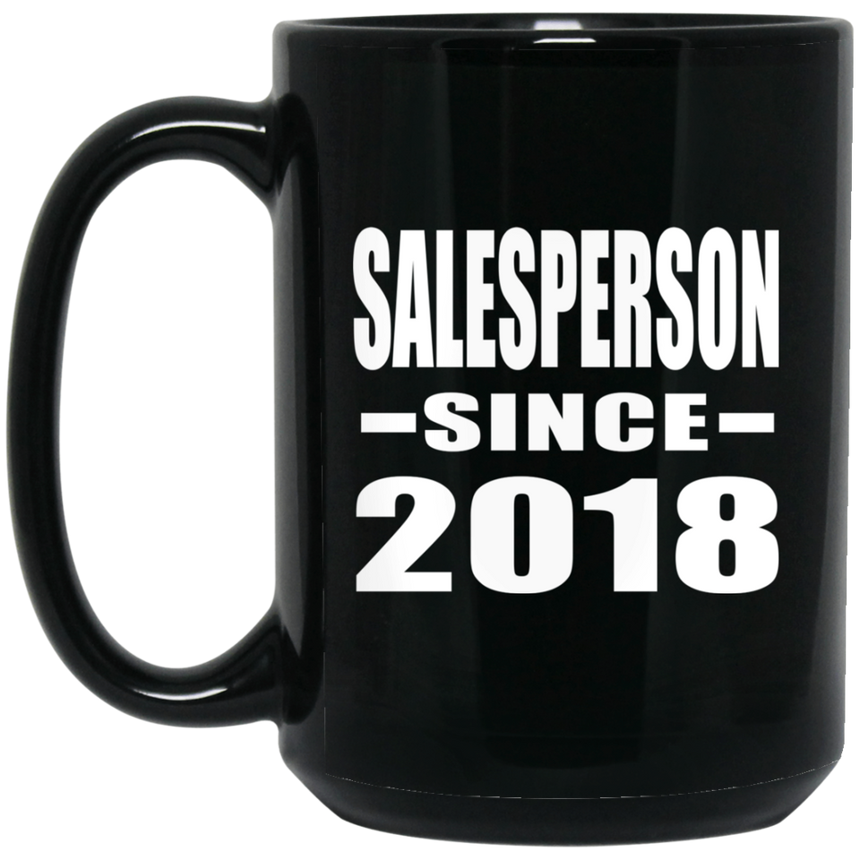 Salesperson Since 2018 - 15 Oz Coffee Mug Black
