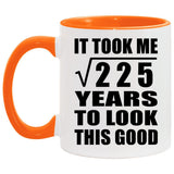 15th Birthday Took Square Root of 225 Years To Look Good - 11oz Accent Mug Orange