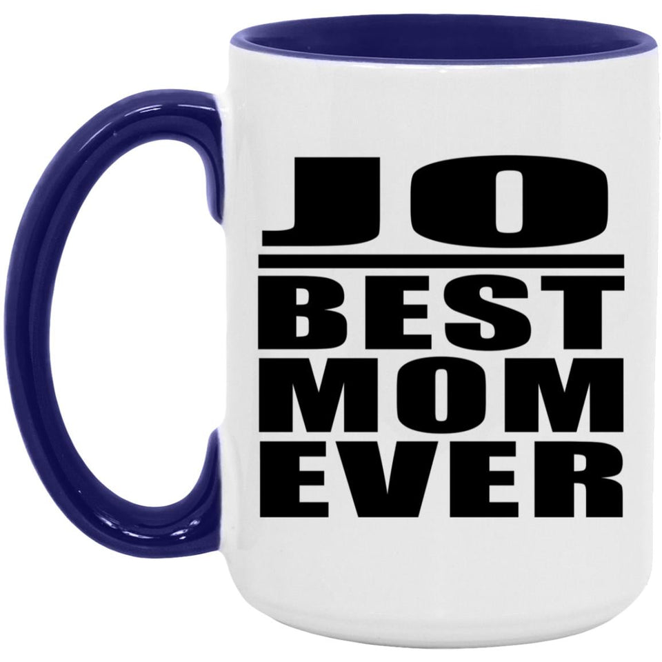 Jo Best Mom Ever - 15oz Accent Mug Purple