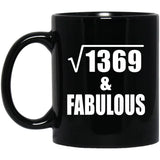 37th Birthday Square Root of 1369 & Fabulous - 11oz Coffee Mug Black