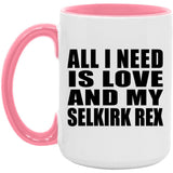 All I Need Is Love And My Selkirk Rex - 15oz Accent Mug Pink