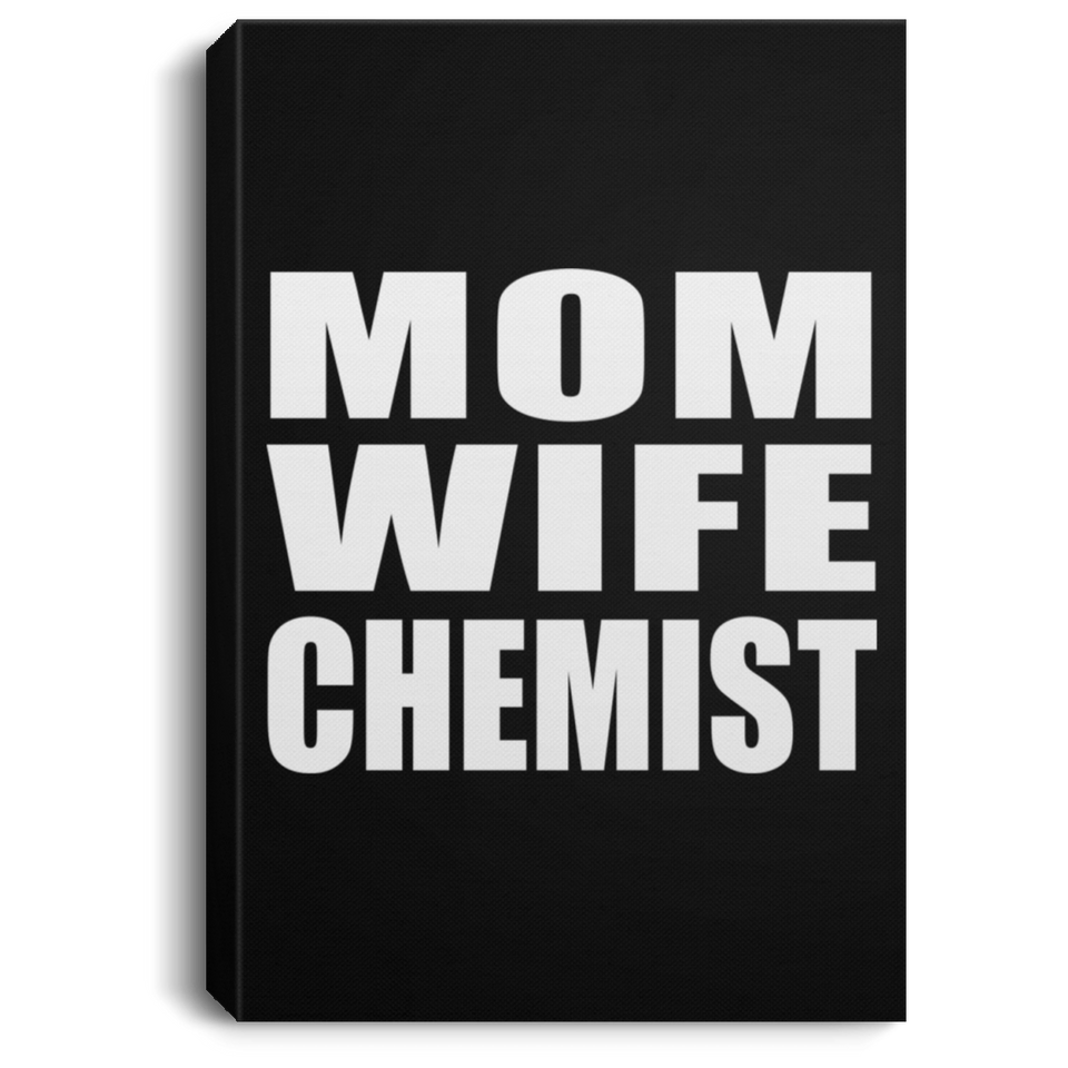 Mom Wife Chemist - Canvas Portrait