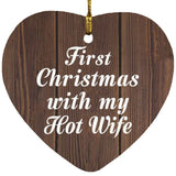 First Christmas With My Hot Wife - Heart Ornament D
