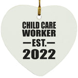 Child Care Worker Established EST. 2022 - Heart Ornament