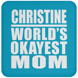 Christine World's Okayest Mom - Drink Coaster