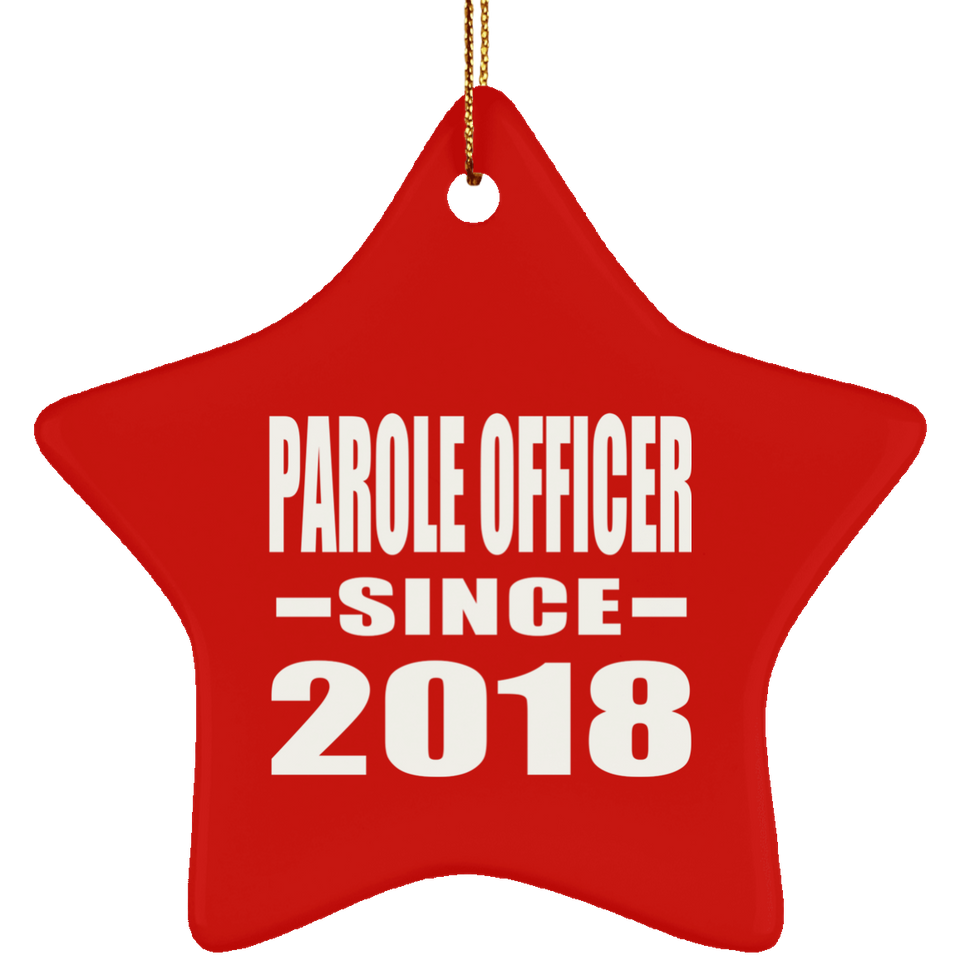 Parole Officer Since 2018 - Star Ornament