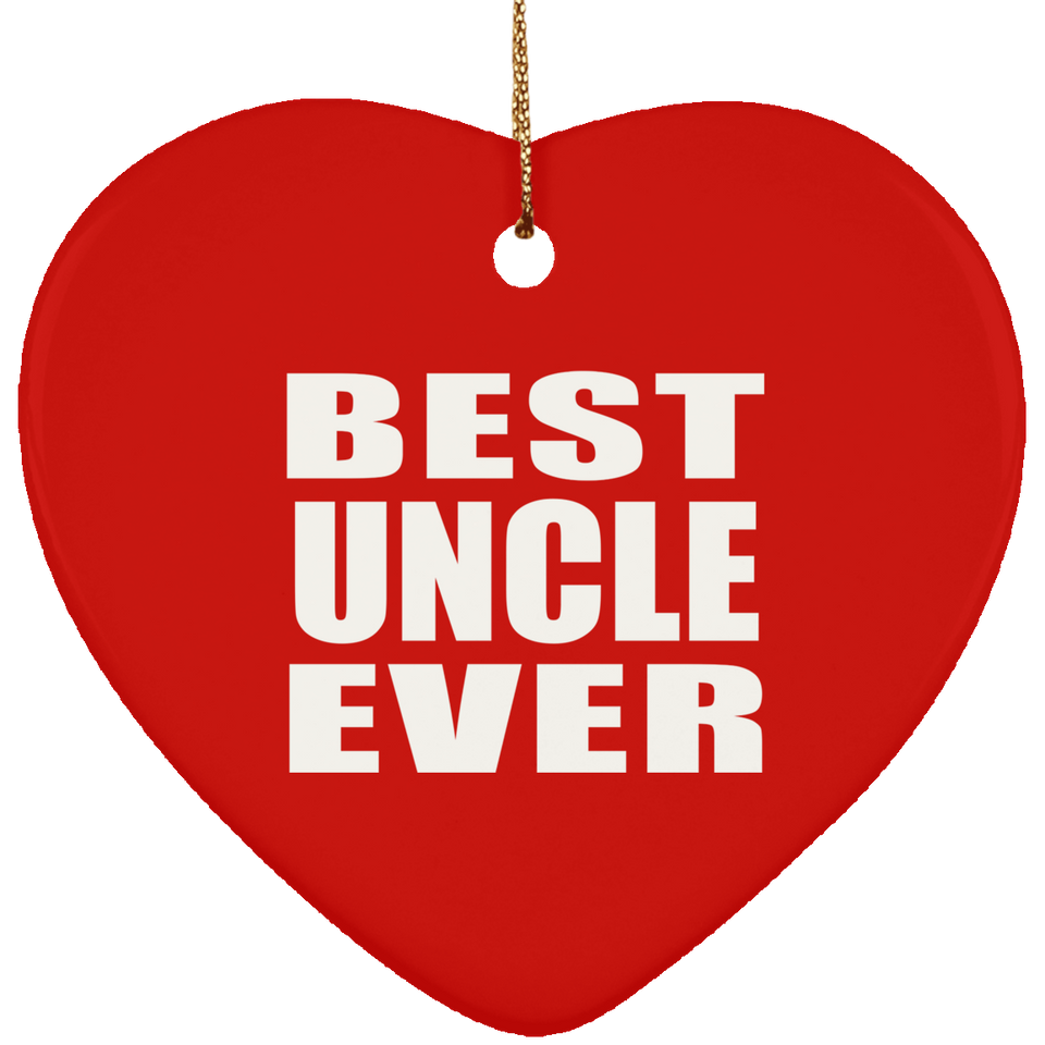 Best Uncle Ever - Heart Ornament