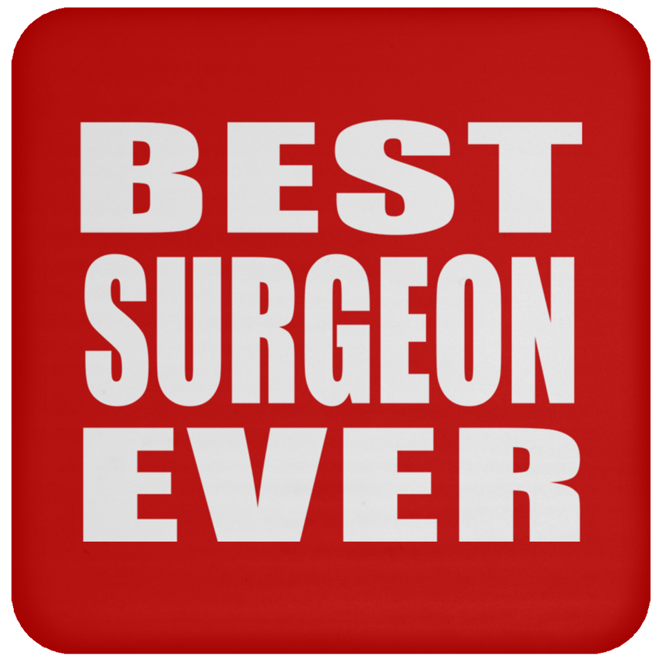 Best Surgeon Ever - Drink Coaster
