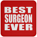 Best Surgeon Ever - Drink Coaster