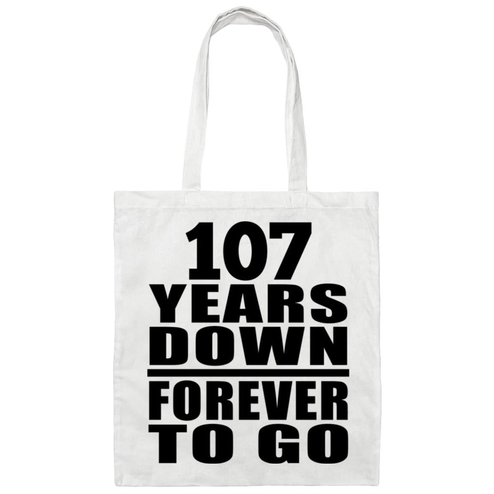 107th Anniversary 107 Years Down Forever to Go - Tote Bag White