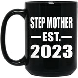 Step Mother Established EST. 2023 - 15oz Coffee Mug Black