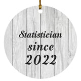 Statistician Since 2022 - Circle Ornament F