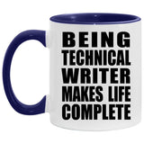 Being Technical Writer Makes Life Complete - 11oz Accent Mug Purple