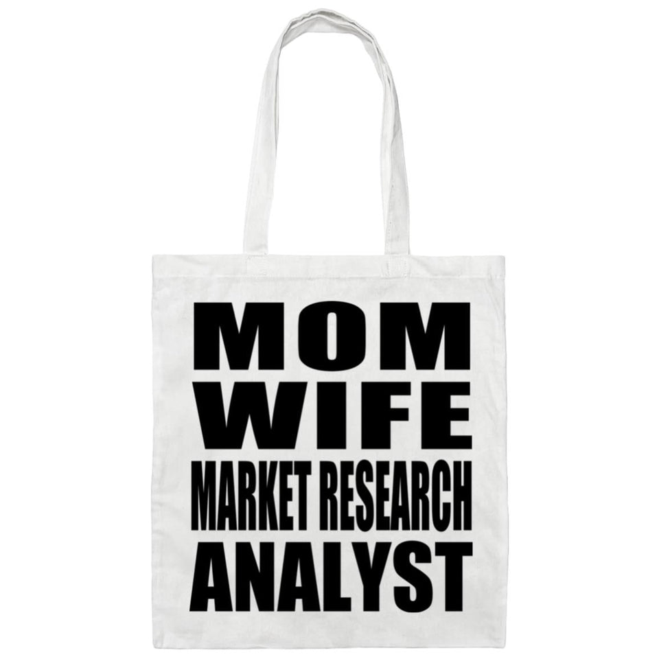 Mom Wife Market Research Analyst - Tote Bag White