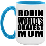 Robin World's Okayest Mum - 15oz Accent Mug Blue
