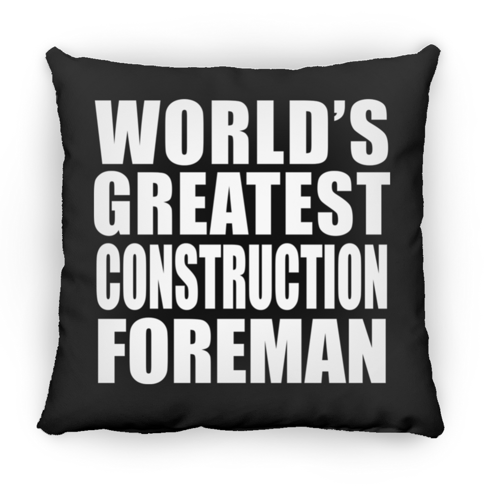 World's Greatest Construction Foreman - Throw Pillow Black