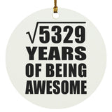 73rd Birthday Square Root of 5329 Years of Being Awesome - Circle Ornament
