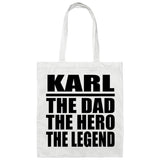 Karl The Dad The Hero The Legend - Tote Bag White