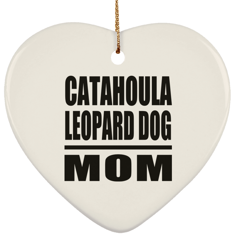 Catahoula Leopard Dog Mom - Heart Ornament