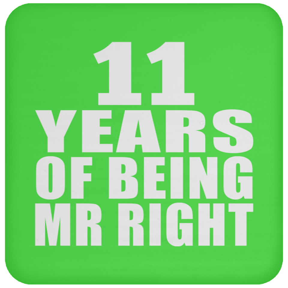 11th Anniversary 11 Years Of Being Mr Right - Drink Coaster