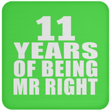 11th Anniversary 11 Years Of Being Mr Right - Drink Coaster