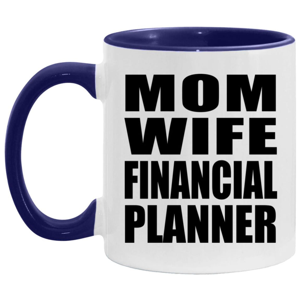 Mom Wife Financial Planner - 11oz Accent Mug Purple