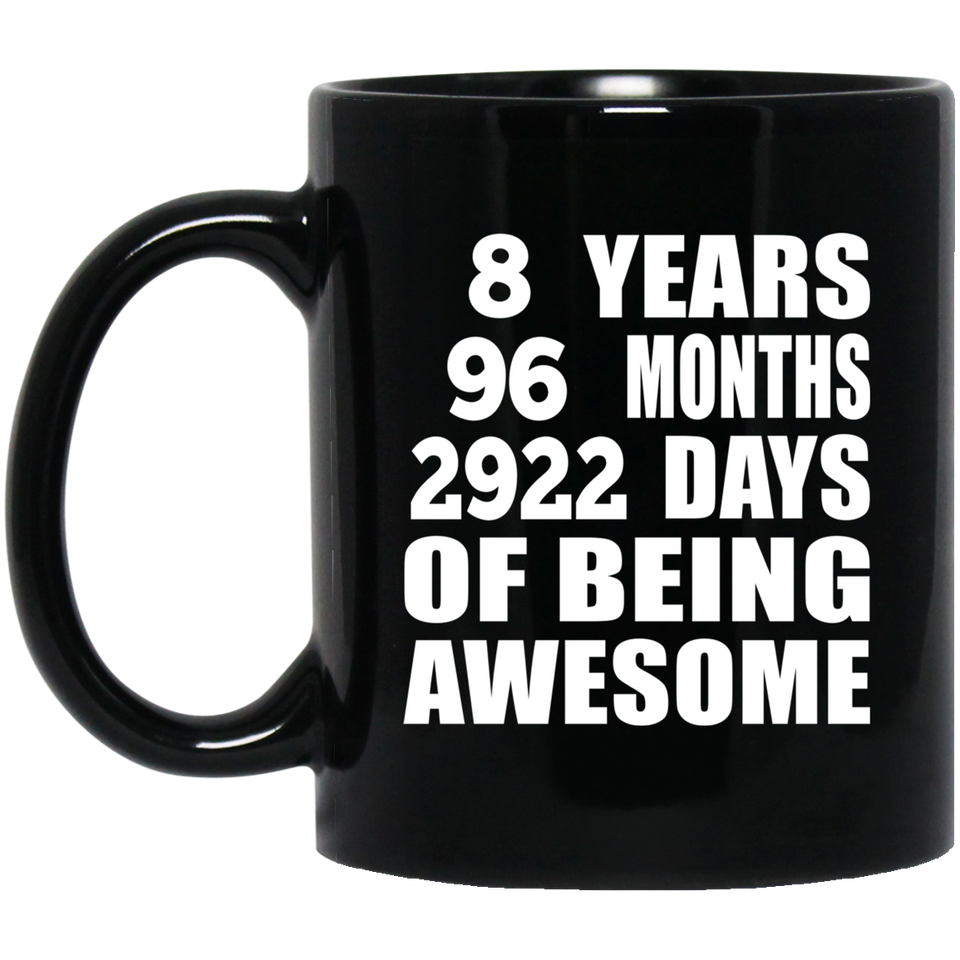 8th Birthday 8 Years 96 Months 2922 Days Of Awesome - 11oz Coffee Mug Black